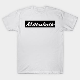 Milkaholic T-Shirt